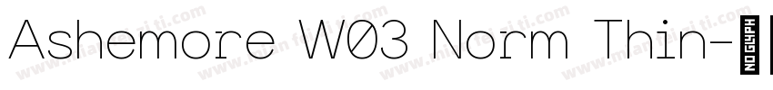 Ashemore W03 Norm Thin字体转换